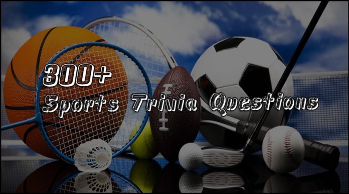300 Sports Trivia Questions