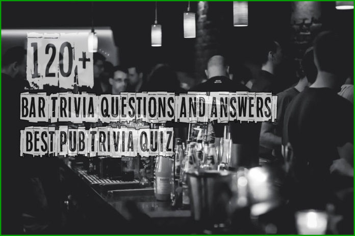 120 Bar Trivia Questions And Answers Best Pub Trivia Quiz